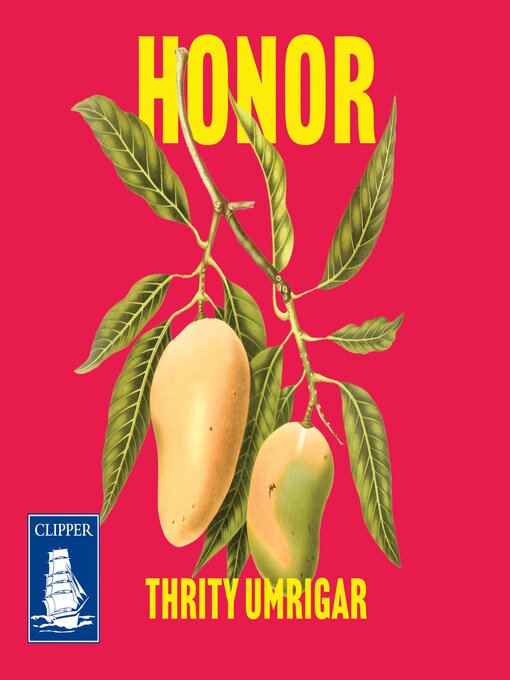 Title details for Honor by Thrity Umrigar - Available